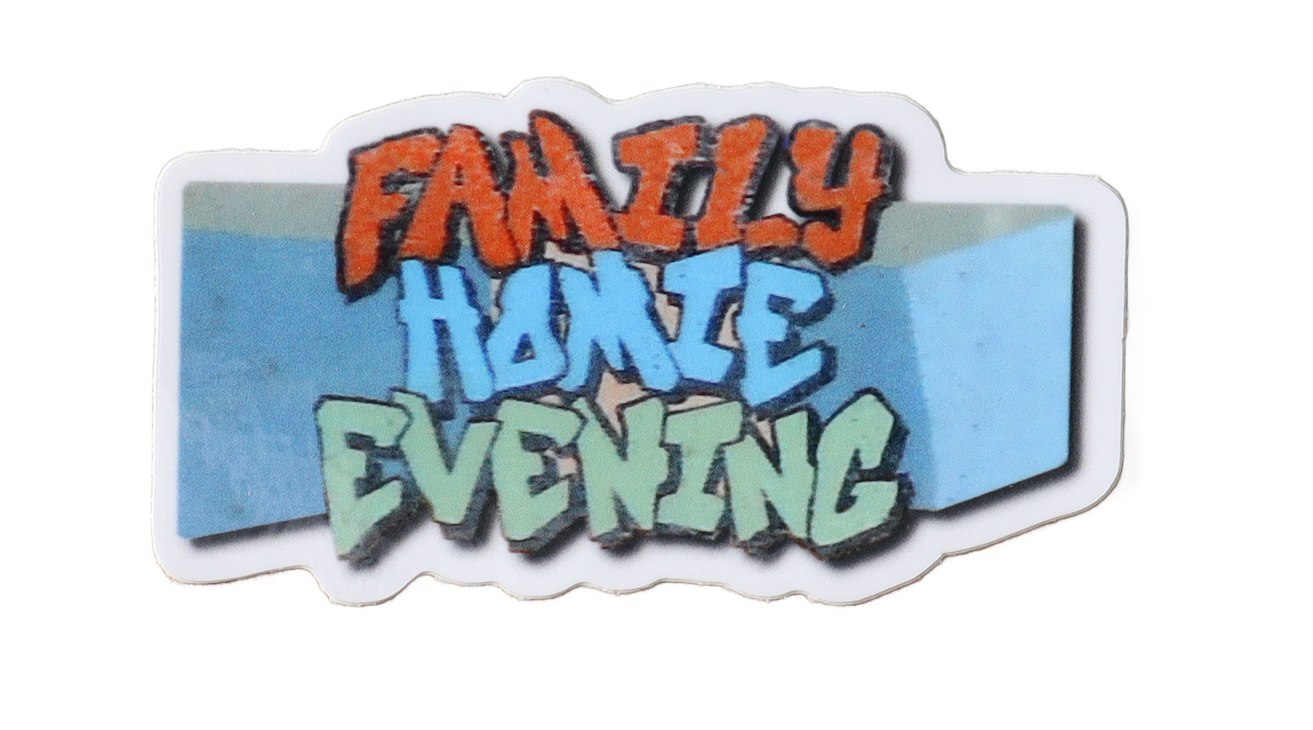 Family Homie Evening Sticker